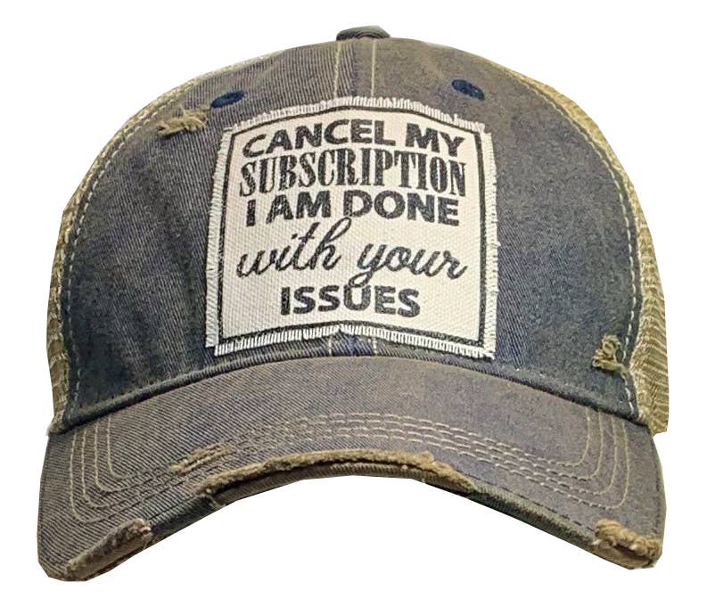 Snapback Cap | "Cancel My Subscription I'm Done With Your Issues"